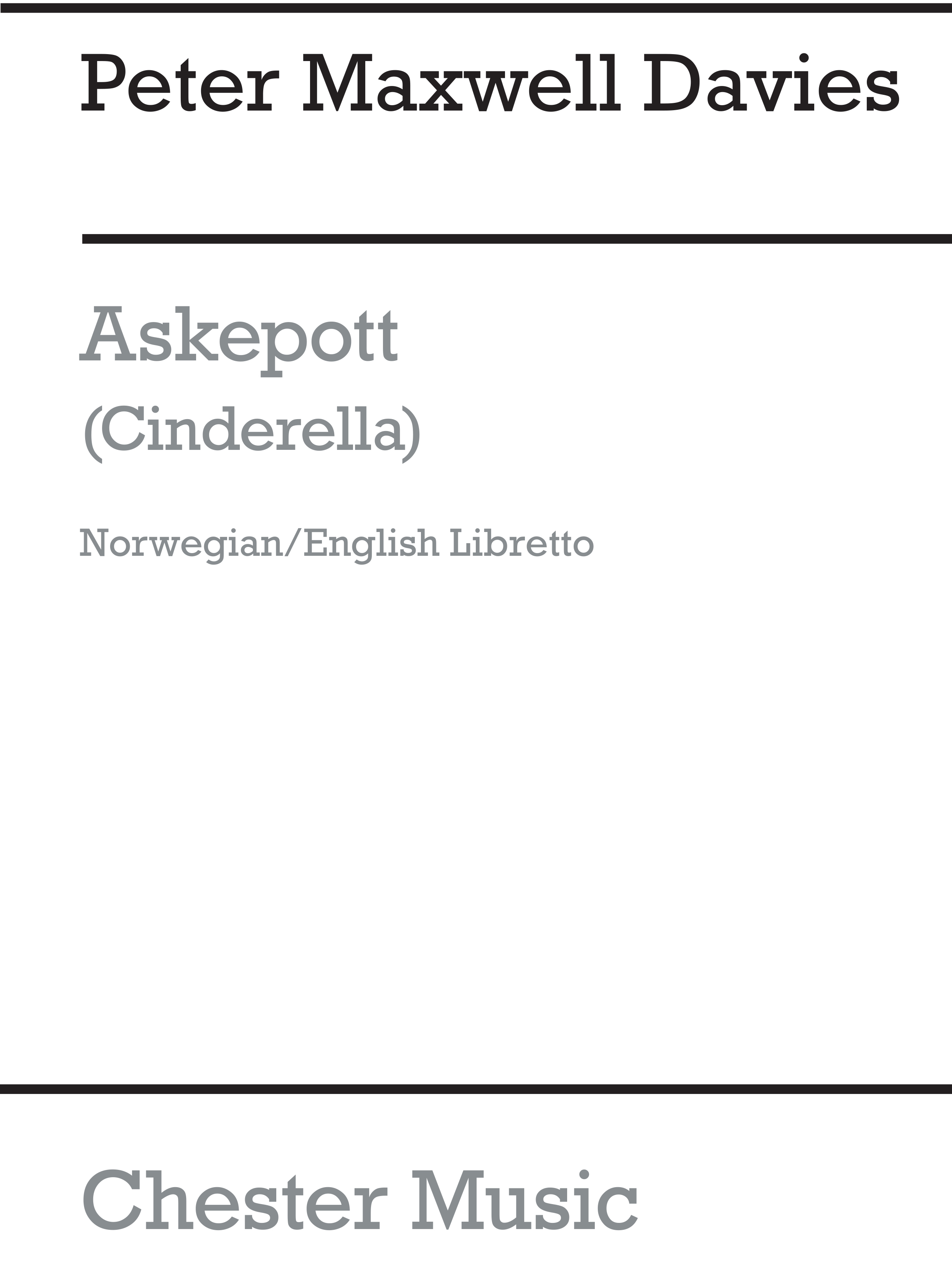 Peter Maxwell Davies: Askepott (Cindrella) - Norwegian/English Libretto: Opera: