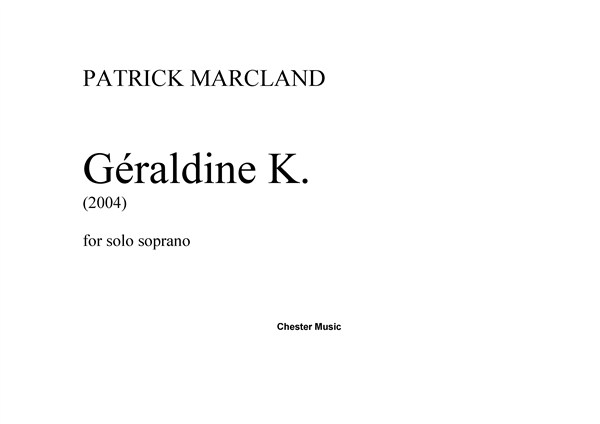 Patrick Marcland: Géraldine K.: Soprano: Vocal Work