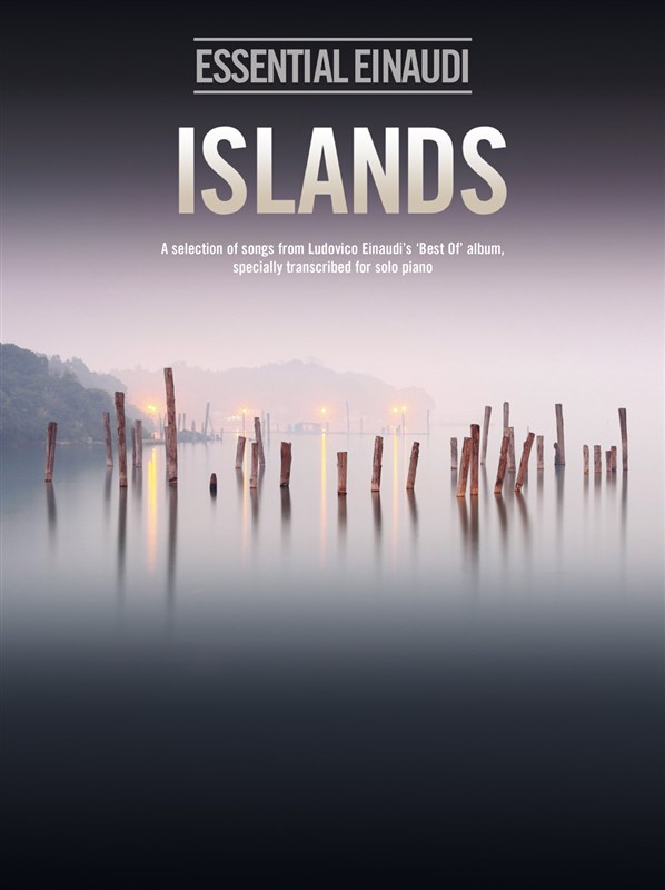 Ludovico Einaudi: Islands - Essential Einaudi: Piano: Artist Songbook
