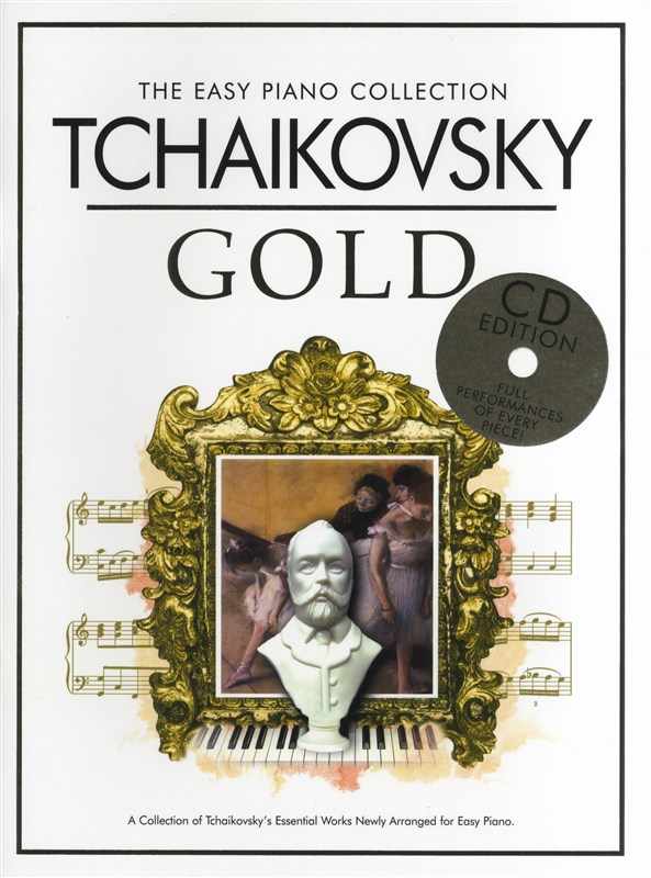 Pyotr Ilyich Tchaikovsky: The Easy Piano Collection: Tchaikovsky Gold CD Ed.: