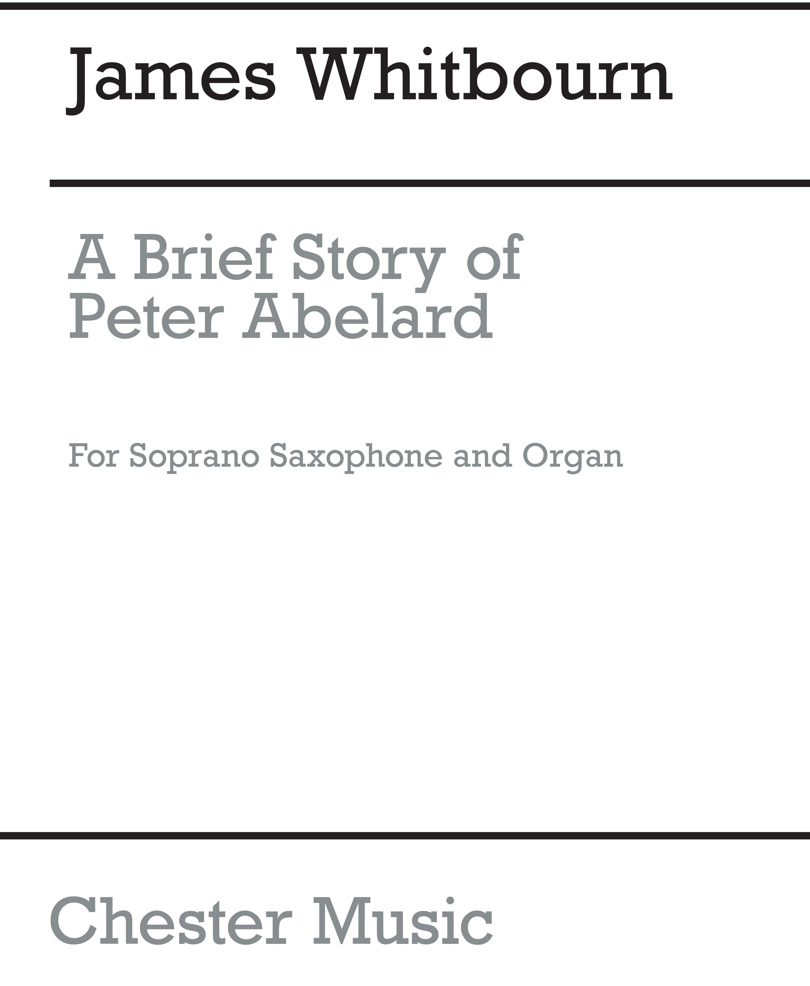 James Whitbourn: A Brief Story of Peter Abelard: Soprano Saxophone: Instrumental