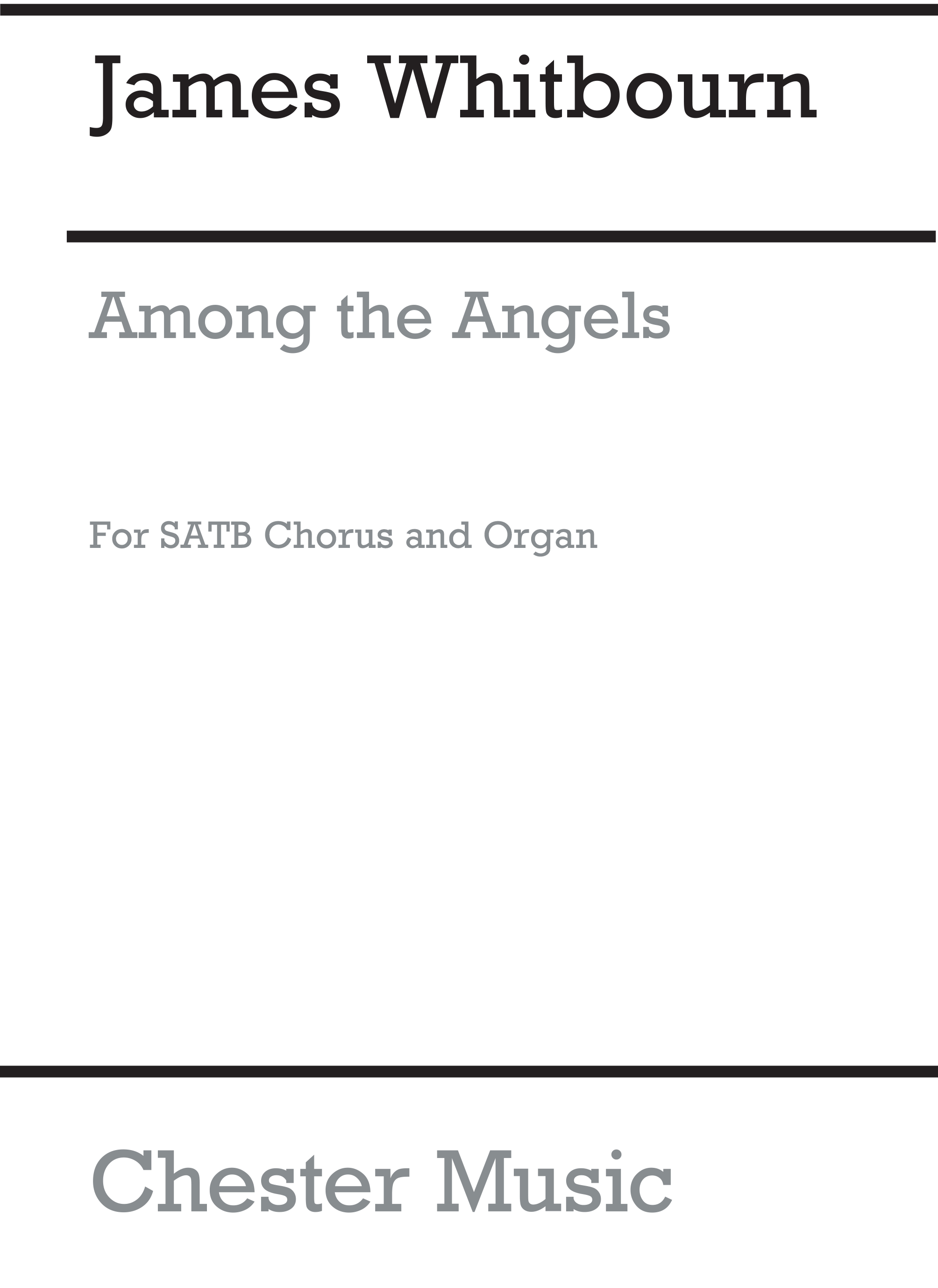 James Whitbourn: Among The Angels: SATB: Vocal Score