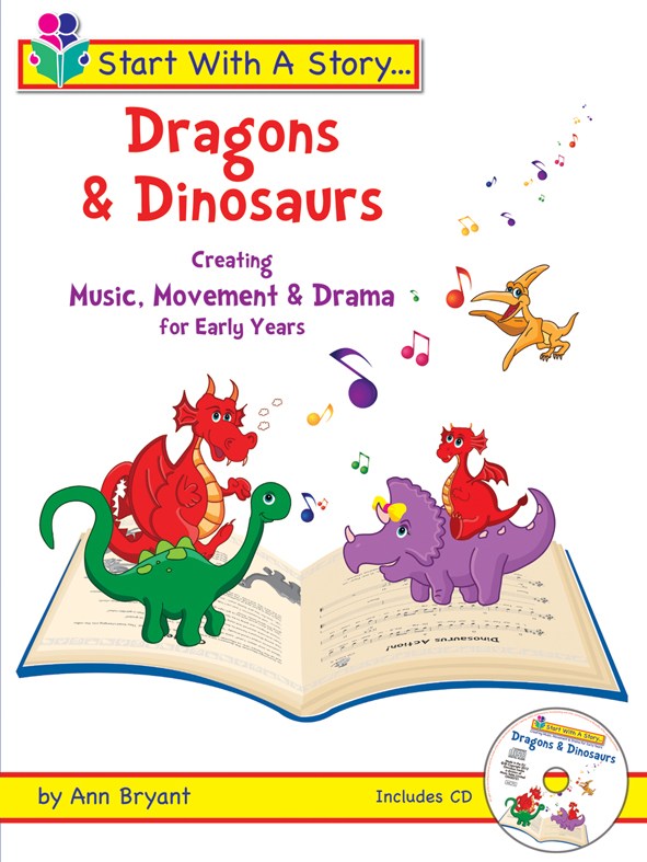 Ann Bryant: Start With A Story - Dragons & Dinosaurs: Melody  Lyrics & Chords: