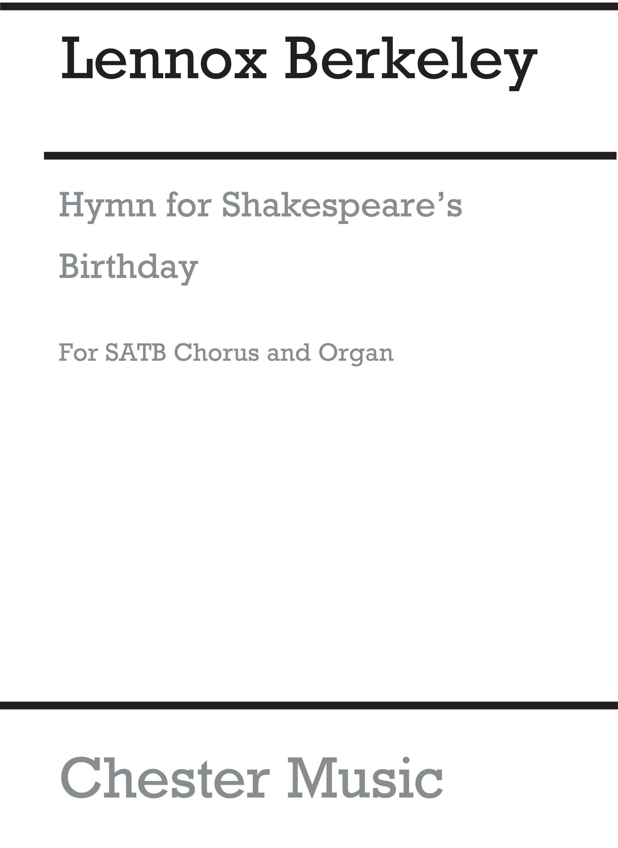 Lennox Berkeley: Hymn For Shakespeare's Birthday (SATB/Organ): SATB: Vocal Score