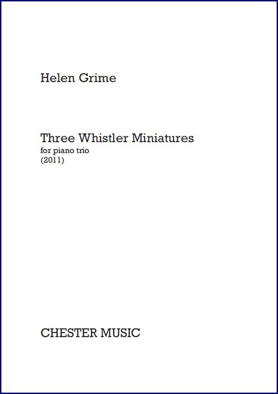 Helen Grime: Three Whistler Miniatures: Piano Trio: Score and Parts