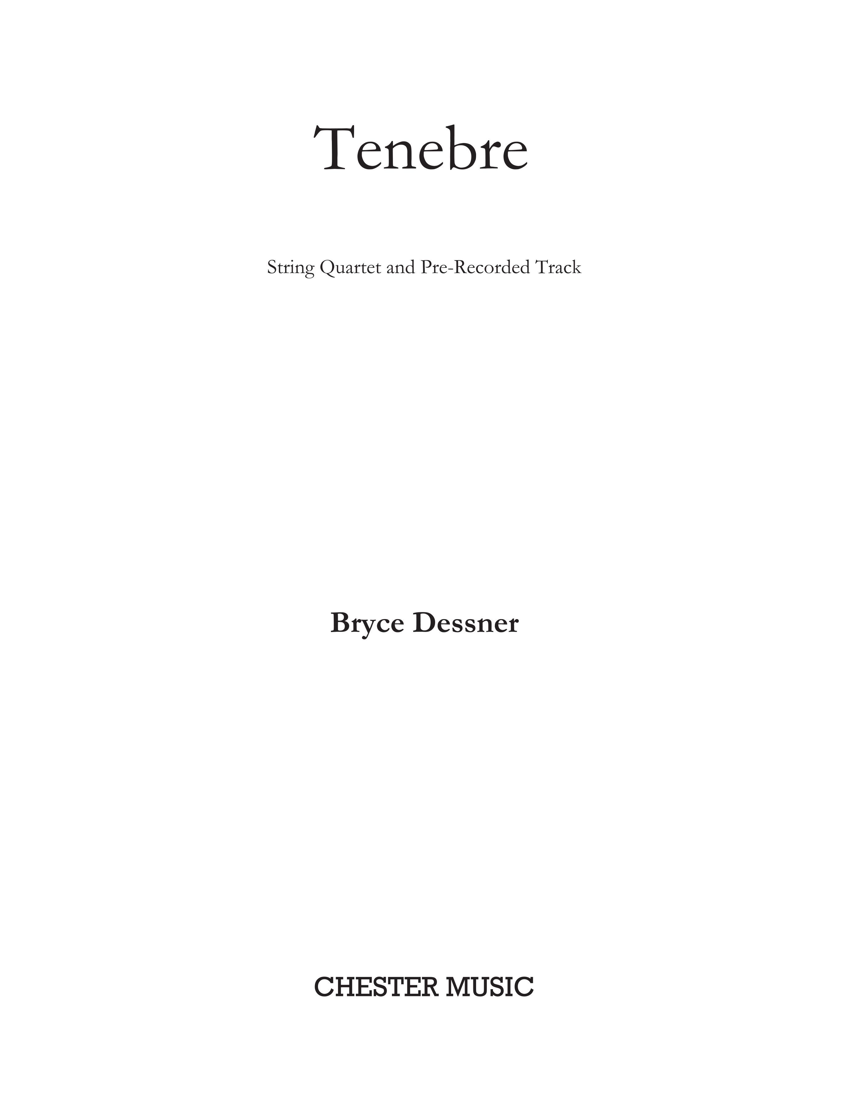 Bryce Dessner: Tenebre For String Quartet And Pre-recorded Track: String