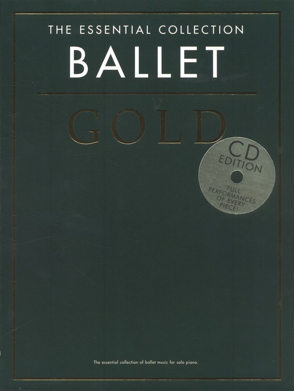 The Essential Collection: Ballet Gold (CD Edition): Piano: Instrumental Album