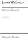 James Whitbourn: Missa Carolae (Revised 2012) - Organ Score: SATB: Score