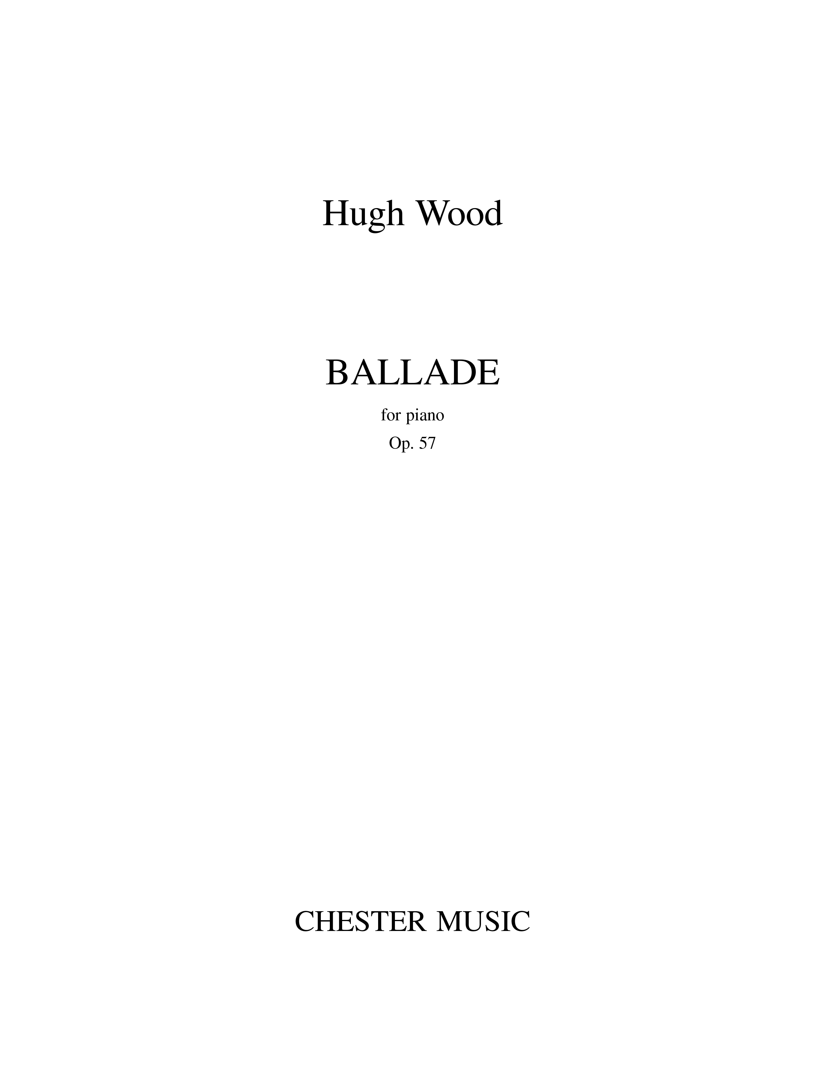 Hugh Wood: Ballade Op.57: Piano: Instrumental Work