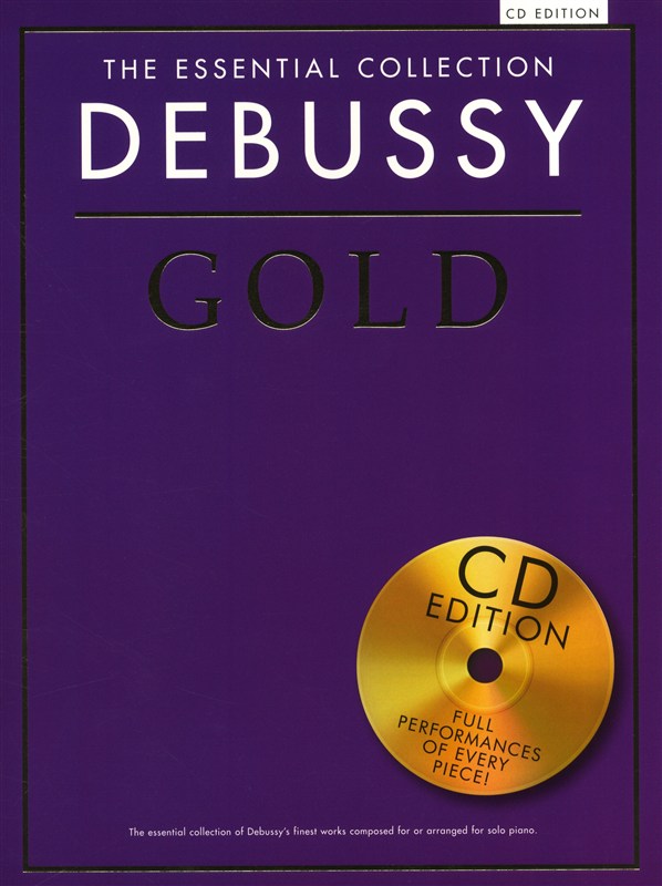 Claude Debussy: The Essential Collection - Debussy Gold: Piano: Instrumental