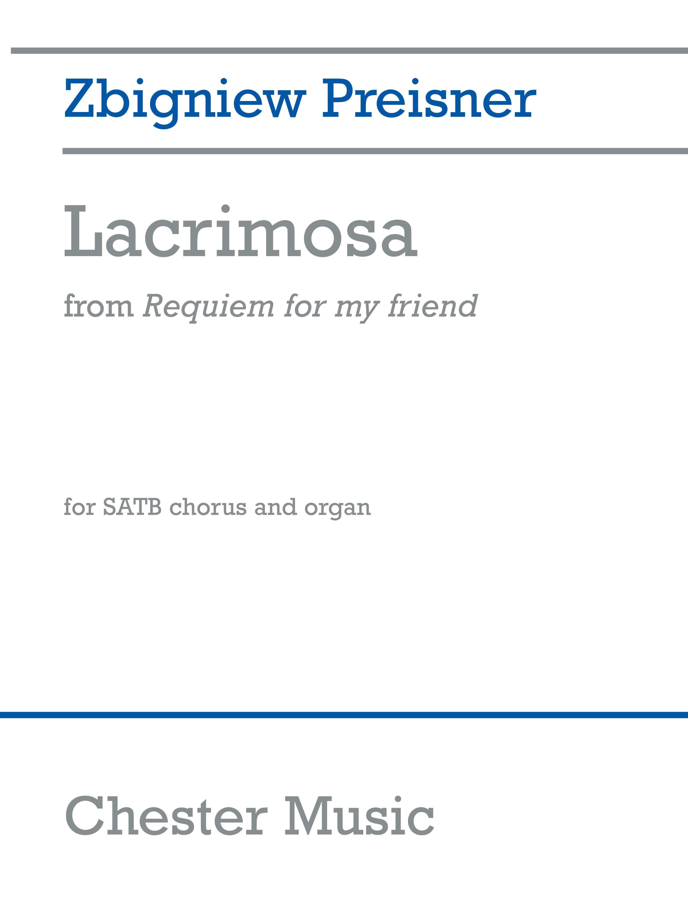 Zbigniew Preisner: Lacrimosa (Requiem For My Friend): Soprano & SATB: Vocal