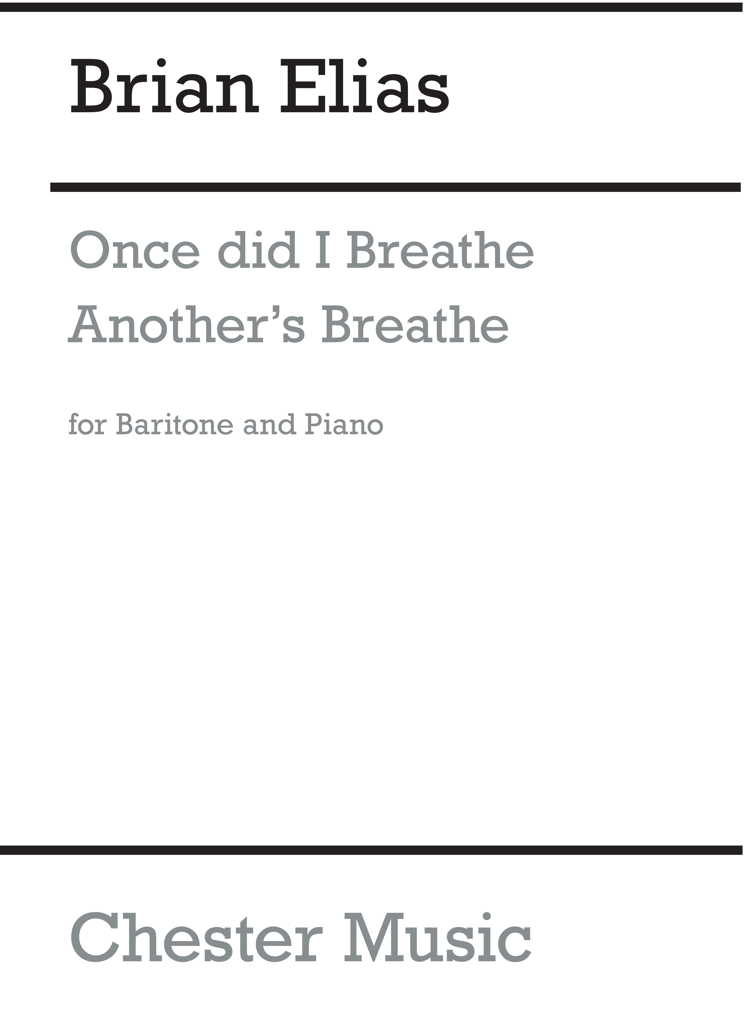 Brian Elias: Once Did I Breathe Another's Breath: Baritone Voice: Vocal Work