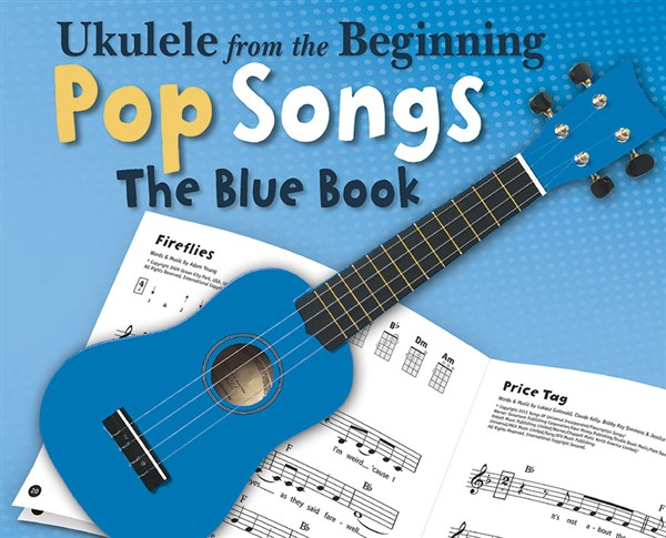 Ukulele From The Beginning Pop Songs (Blue Book): Ukulele: Mixed Songbook