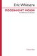 Eric Whitacre: Goodnight Moon: Mixed Choir a Cappella: Vocal Score