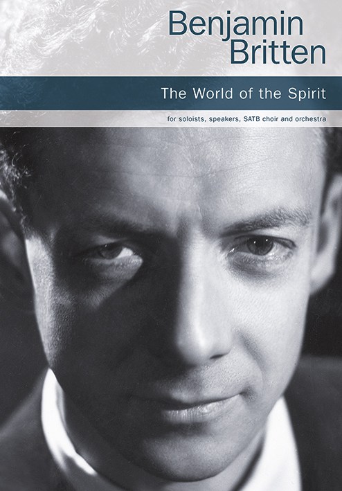 Benjamin Britten: The World Of The Spirit: SATB: Vocal Score