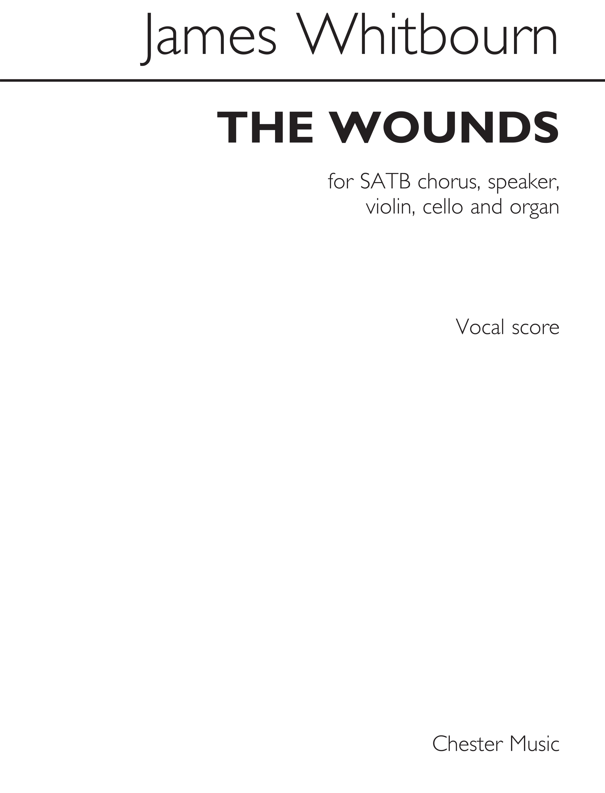 James Whitbourn: James Whibourn: The Wounds (Vocal Score): SATB: Vocal Score