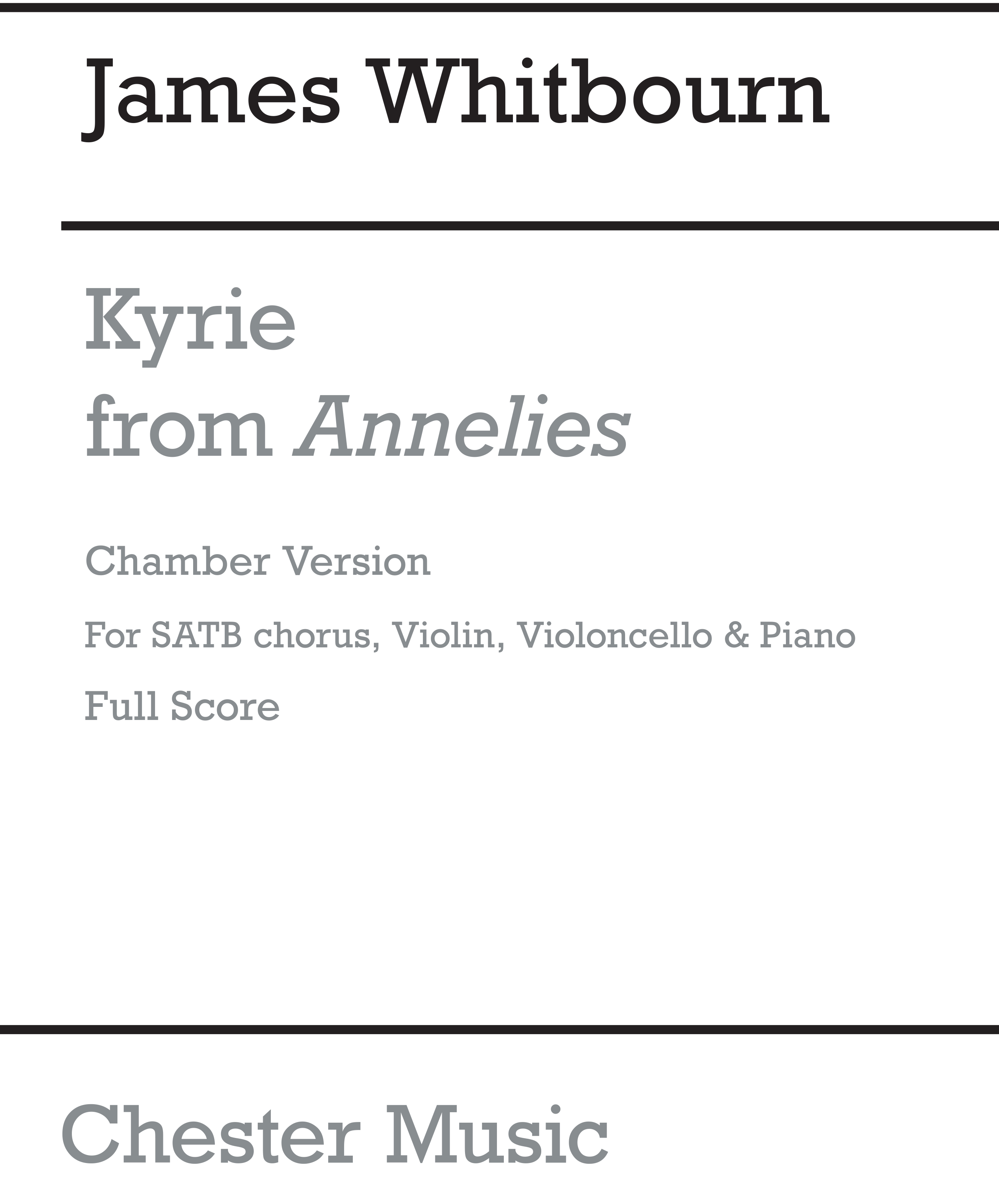 James Whitbourn: Kyrie (From Annelies): SATB: Score and Parts