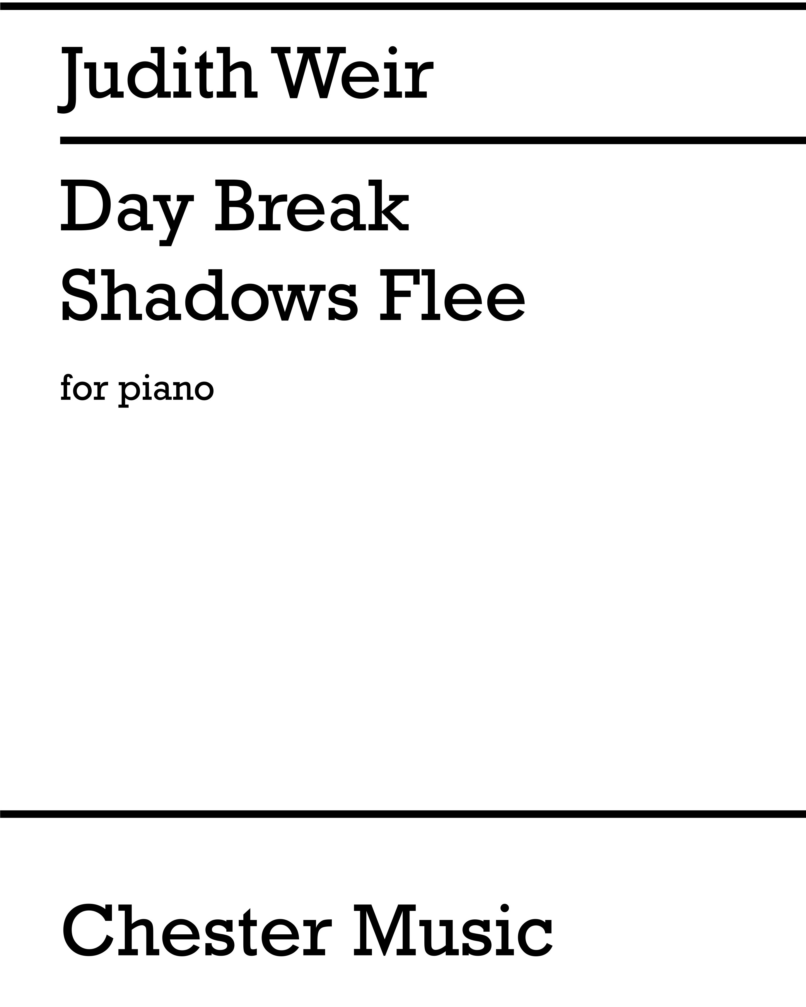 Judith Weir: Day Break Shadows Flee: Piano: Instrumental Work