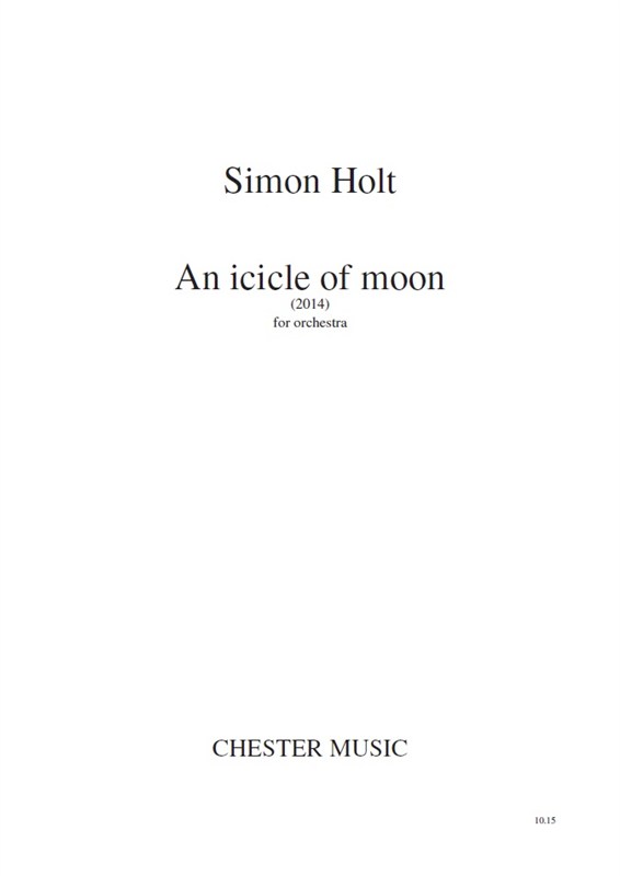 Simon Holt: An Icicle Of Moon: Orchestra: Study Score