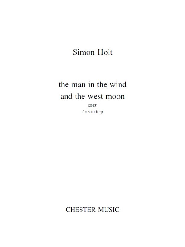 Simon Holt: The Man In The Wind And The West Moon: Harp: Instrumental Work