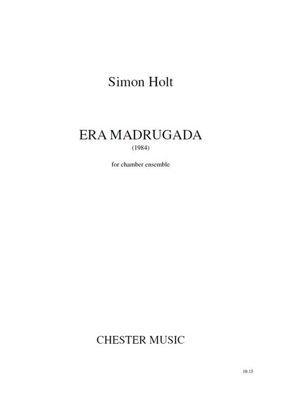 Simon Holt: Era Madrugada: Chamber Ensemble: Study Score