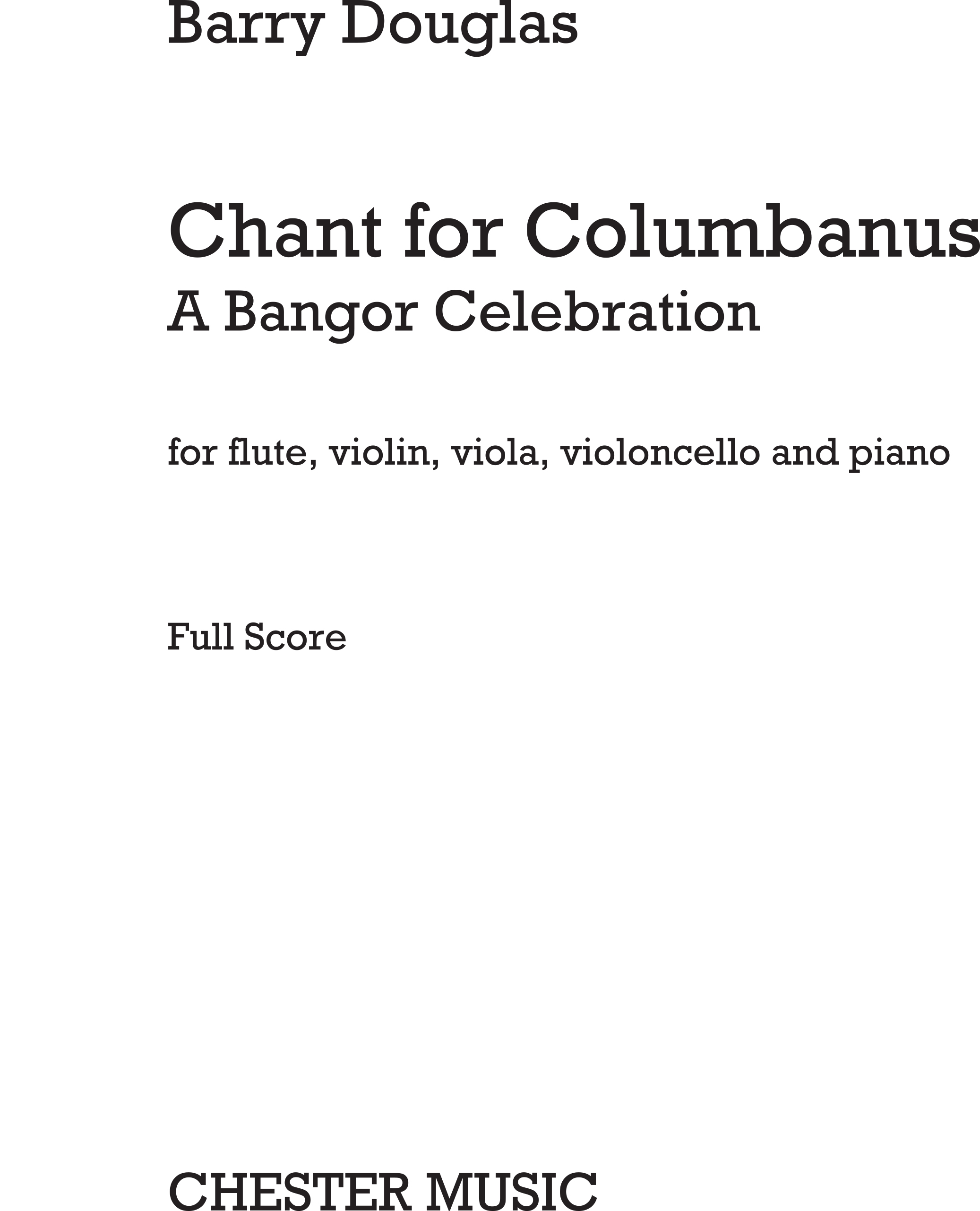 Barry Douglas: Chant For Columbanus: Chamber Ensemble: Score and Parts