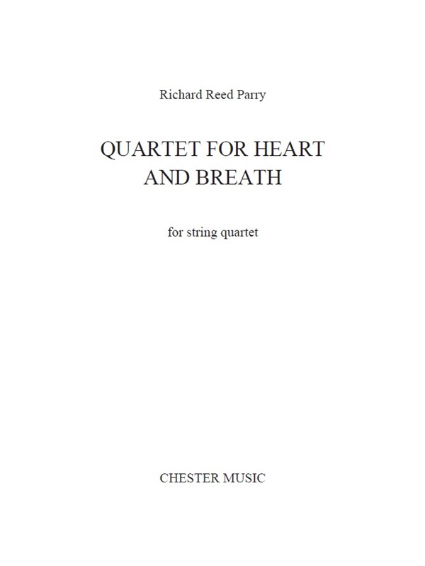 Richard Reed Parry: Richard Reed Parry: Quartet For Heart And Breath: String