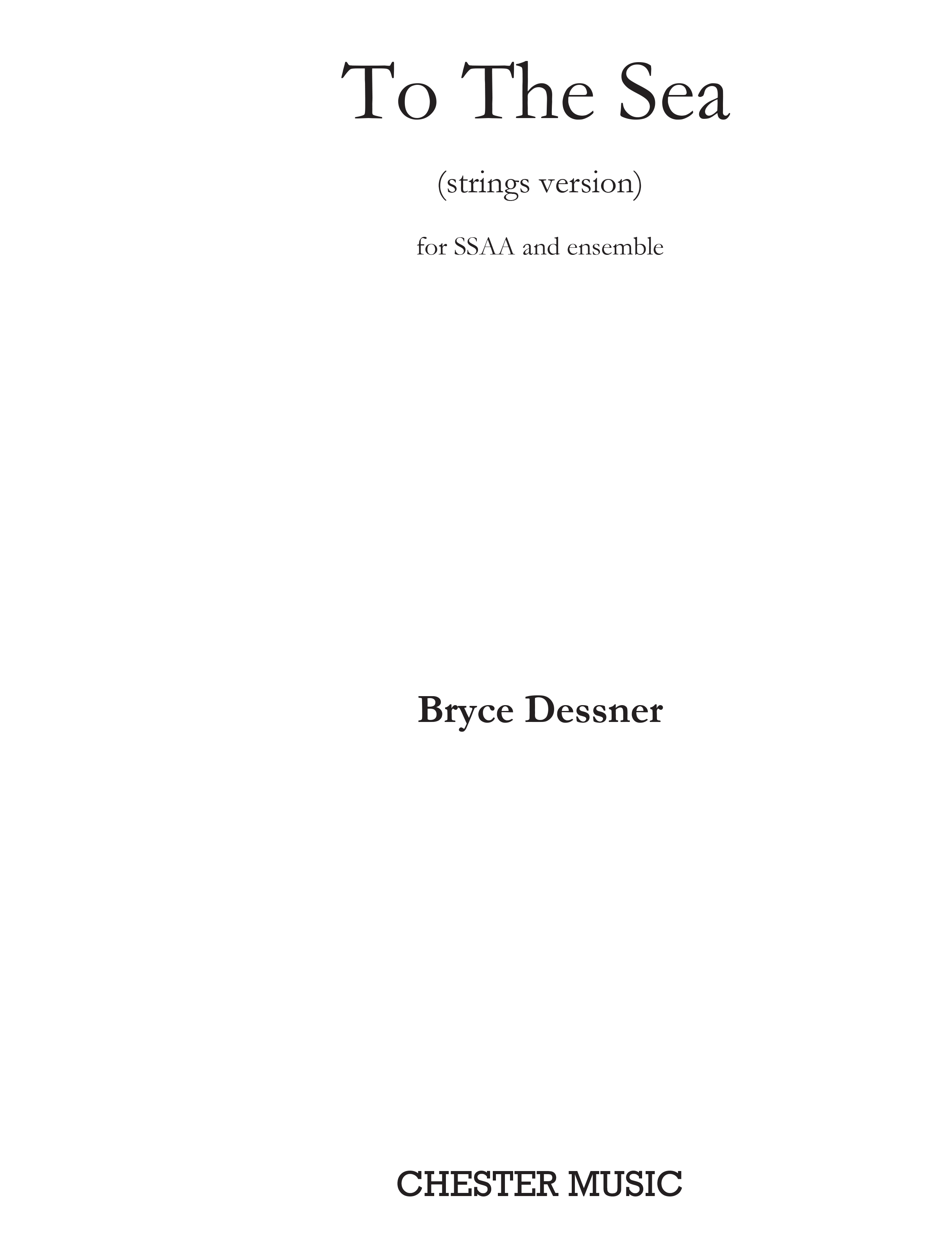 Bryce Dessner: To The Sea: SSAA: Score and Parts
