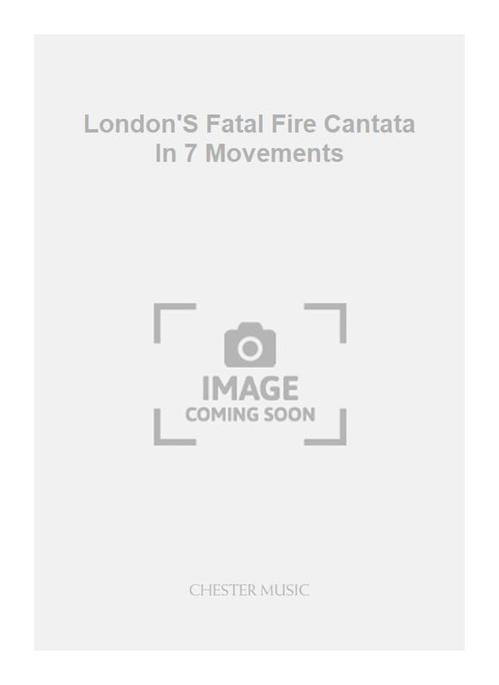 Iain Bell: London's Fatal Fire Cantata In 7 Movements