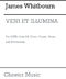 James Whitbourn: Veni Et Illumina: SATB: Score and Parts