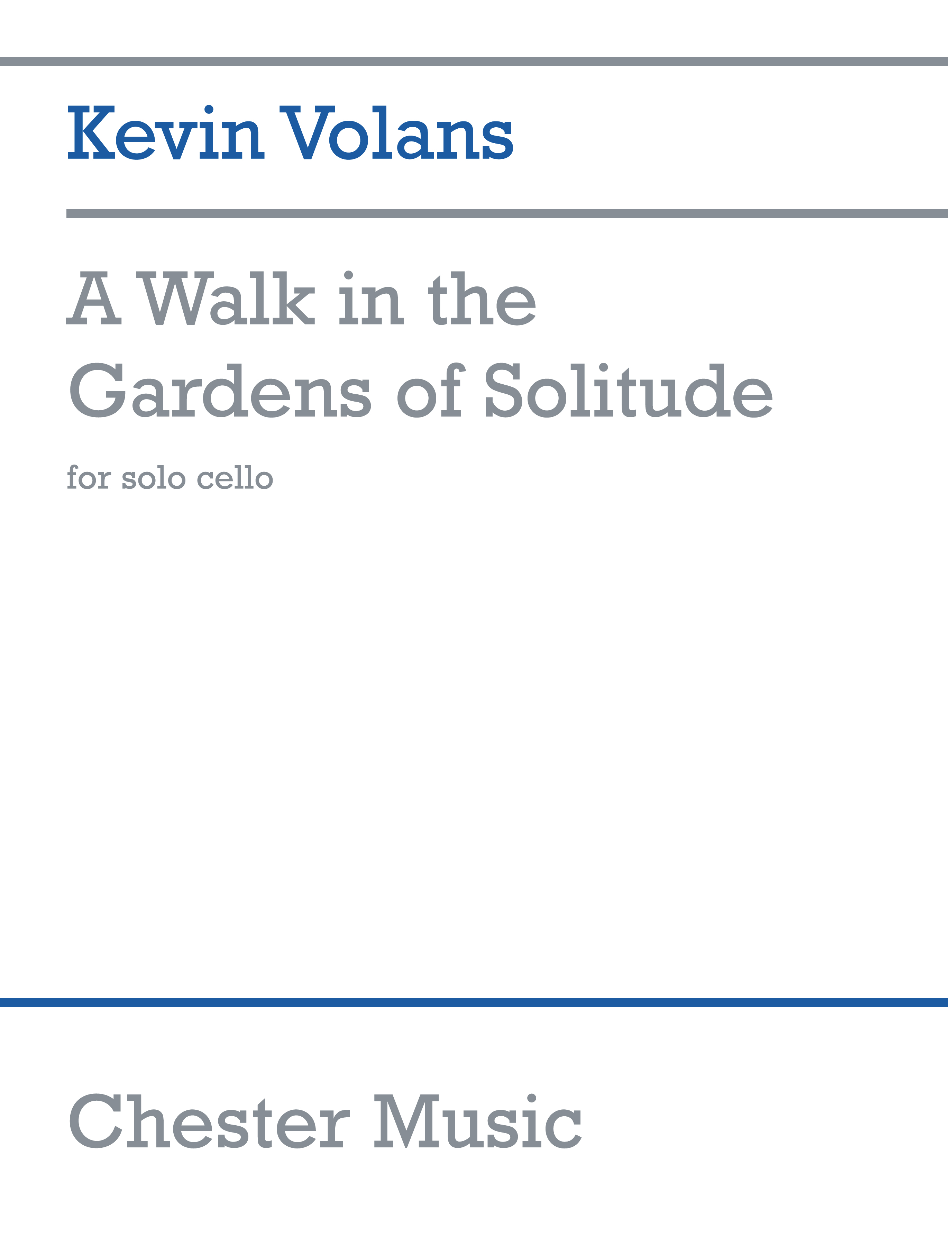 Kevin Volans: A Walk In The Gardens Of Solitude: Cello: Instrumental Work