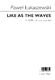 Pawel Lukaszewski: Like As The Waves: SATB: Vocal Score