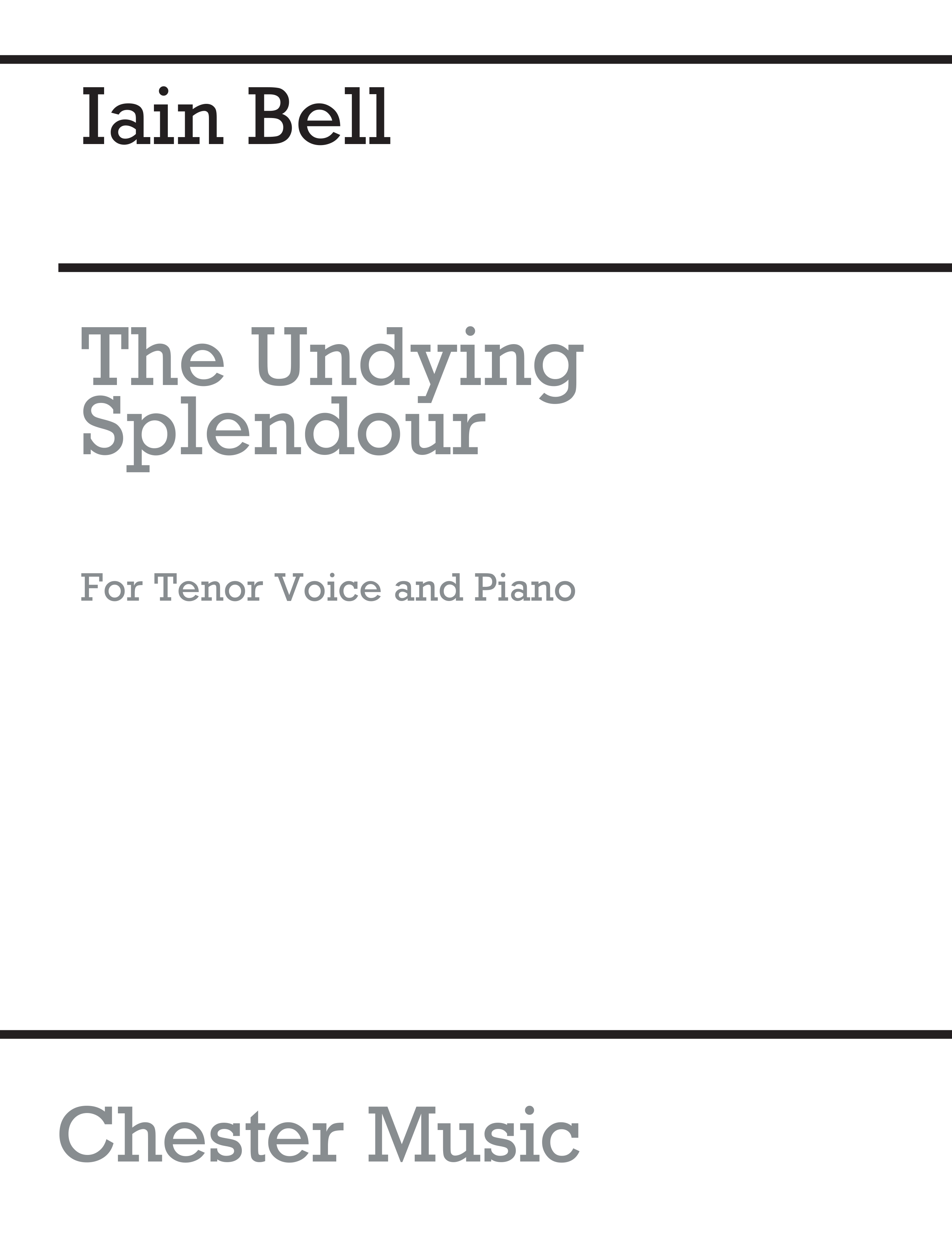 Iain Bell: The Undying Splendour: Tenor: Vocal Work