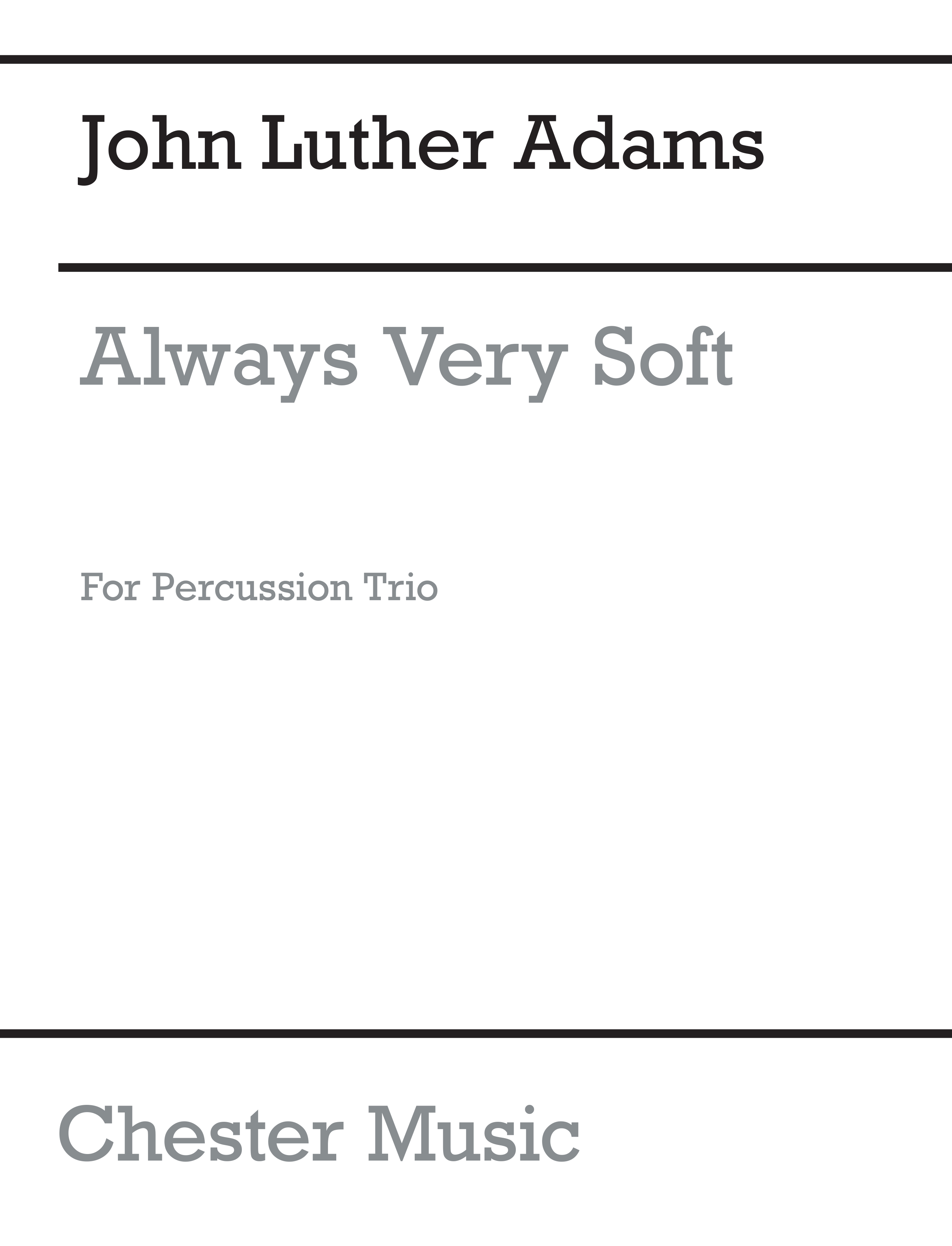 John Luther Adams: Always Very Soft: Percussion: Score