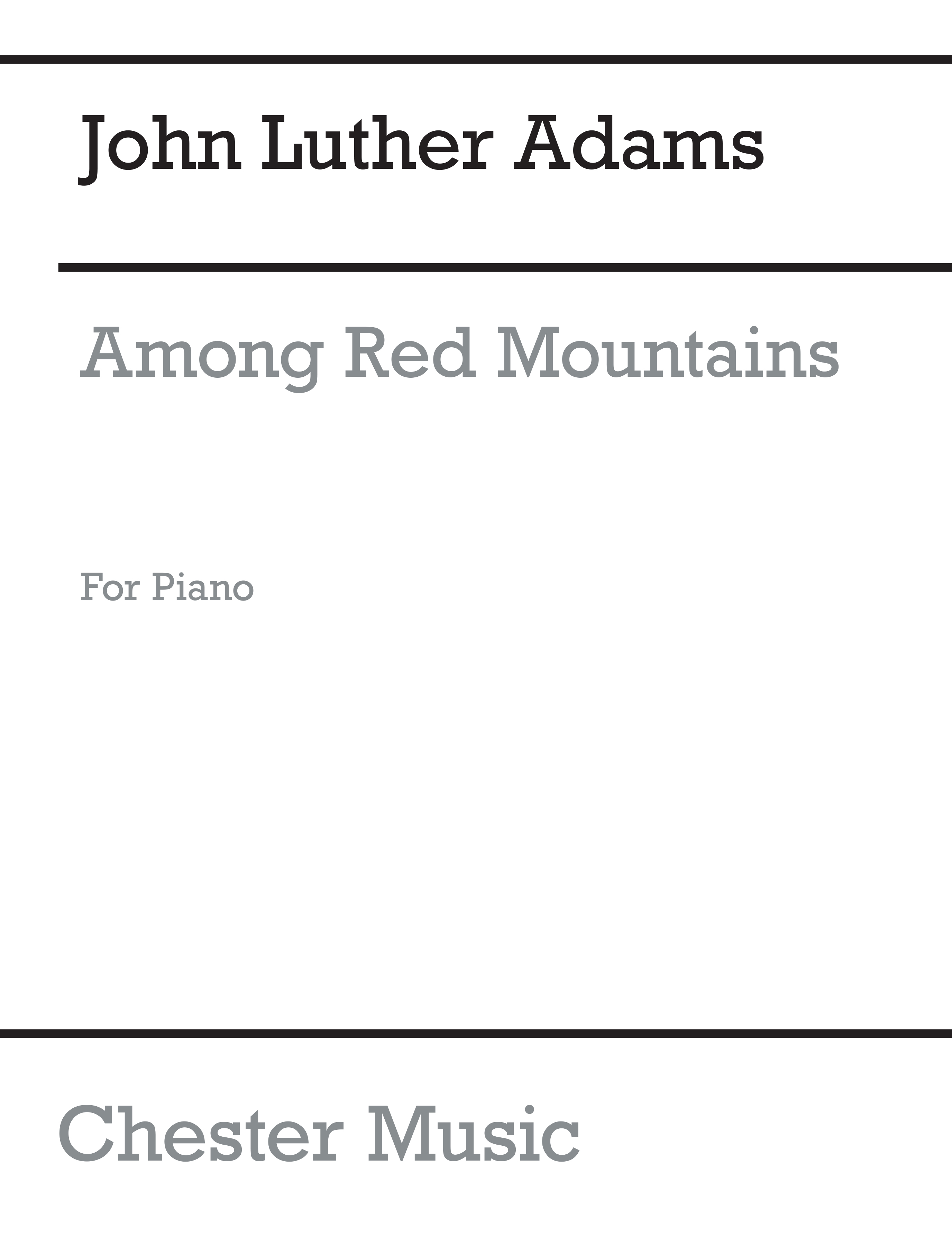 John Luther Adams: Among Red Mountains: Piano: Instrumental Work