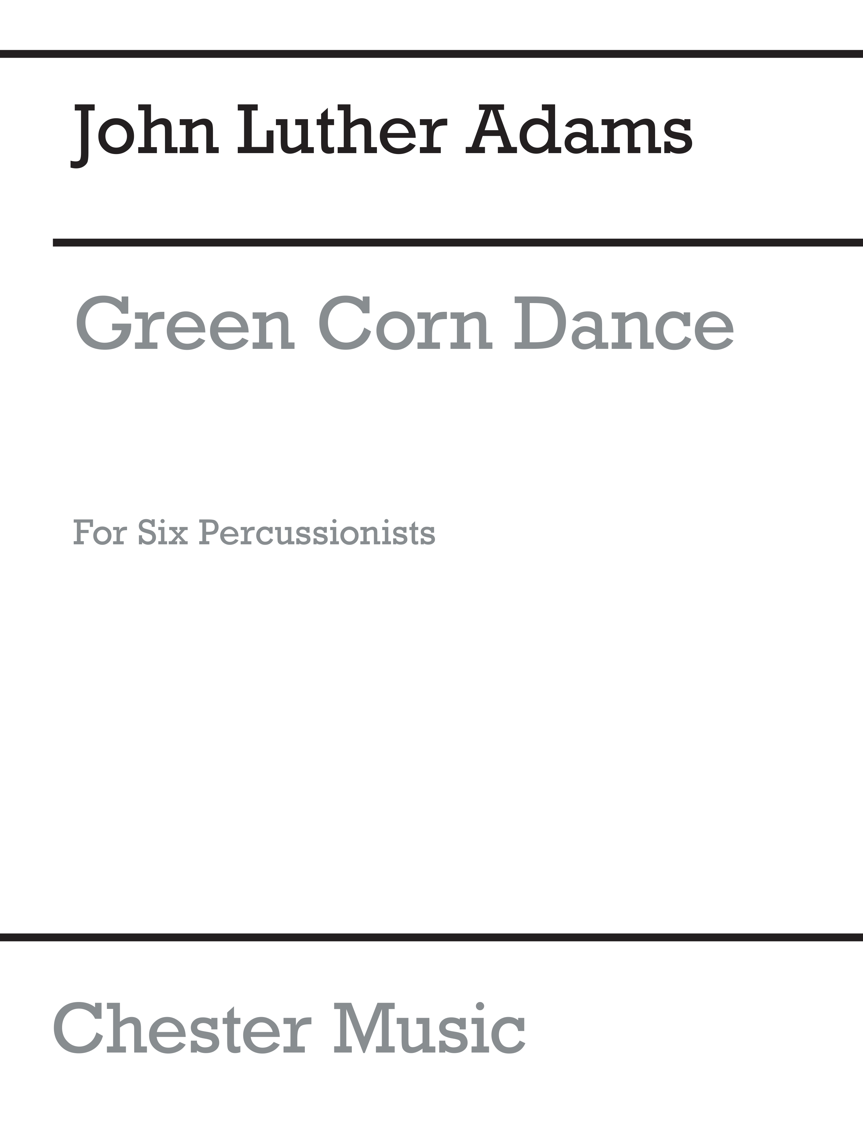 John Luther Adams: Green Corn Dance: Percussion: Score and Parts