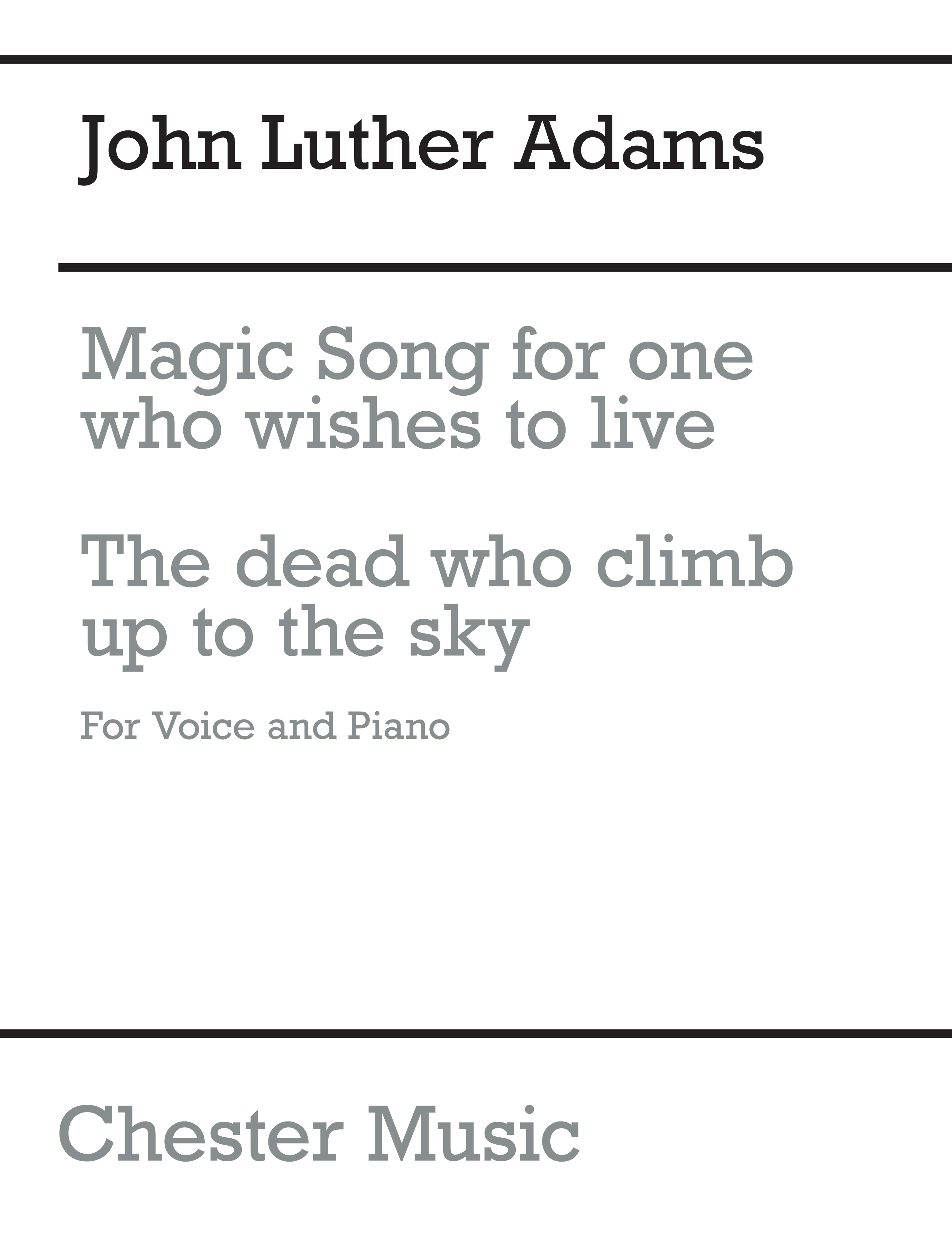 John Luther Adams: Magic Song For One Who Wishes To Live: Voice: Vocal Work