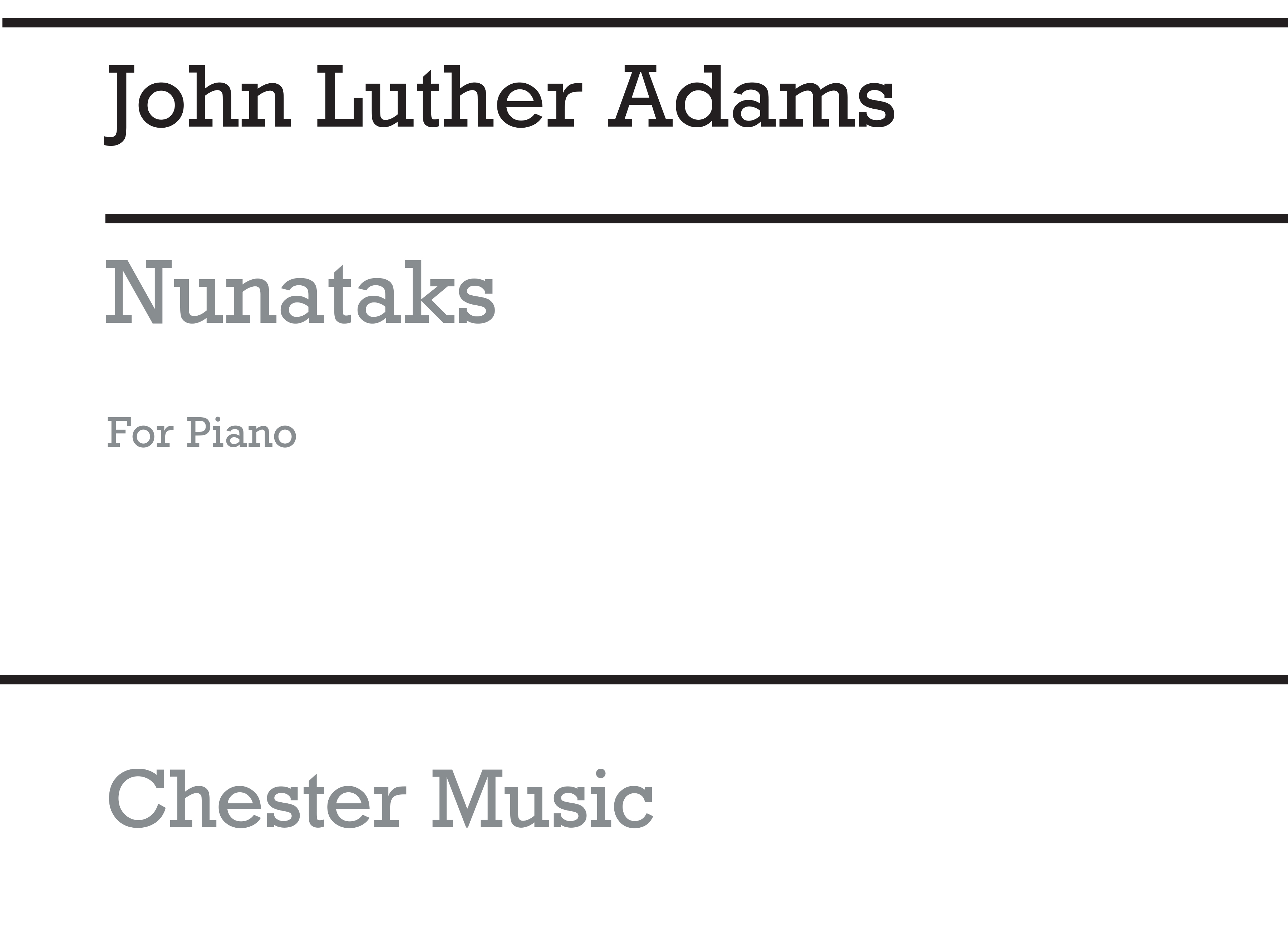 John Luther Adams: Nunataks (Solitary Peaks): Piano: Instrumental Work