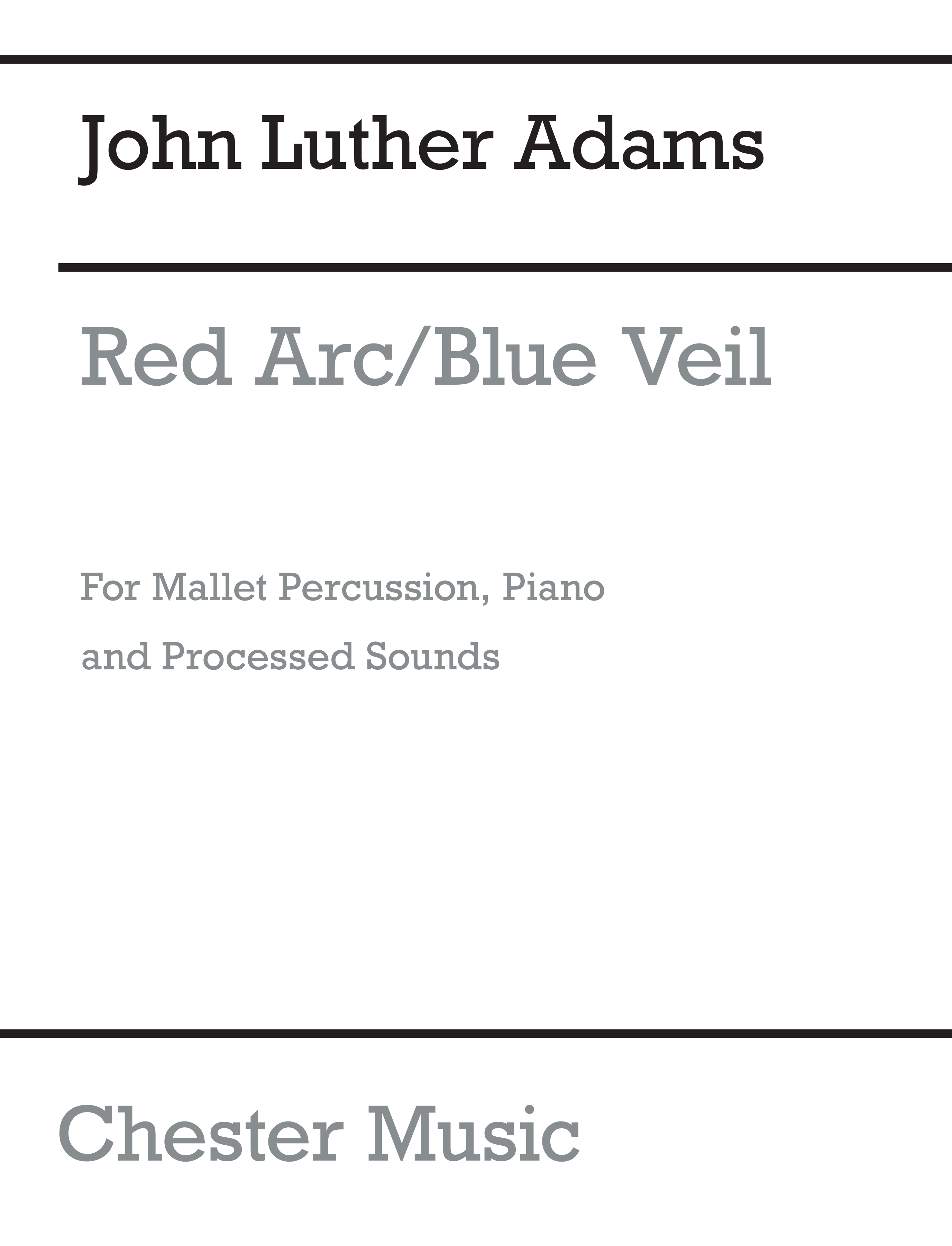 John Luther Adams: Red Arc / Blue Veil: Chamber Ensemble: Score and Parts