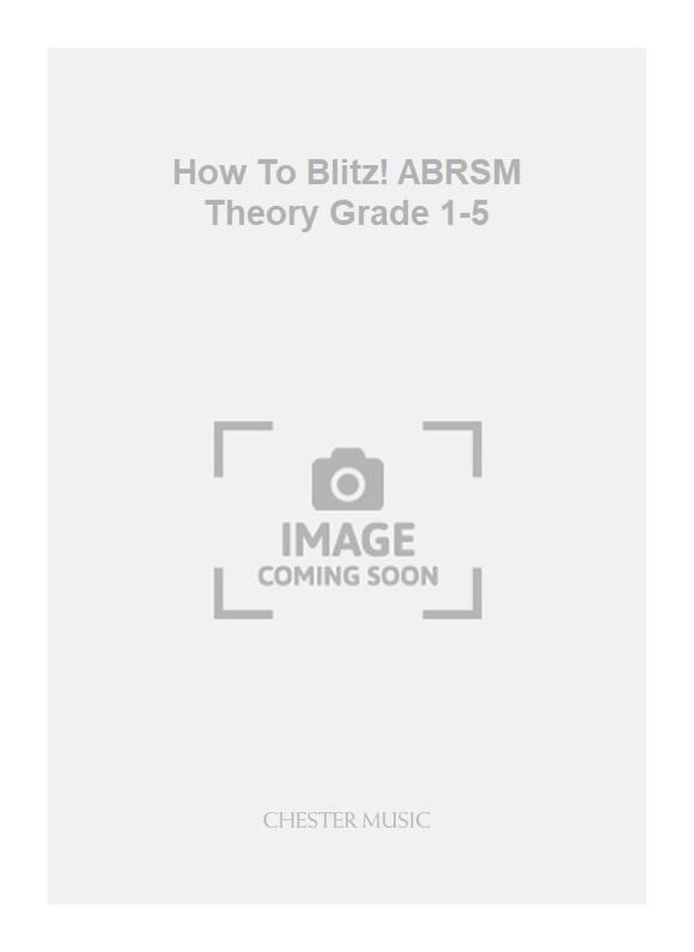 Samantha Coates: How To Blitz! ABRSM Theory Grade 1-5