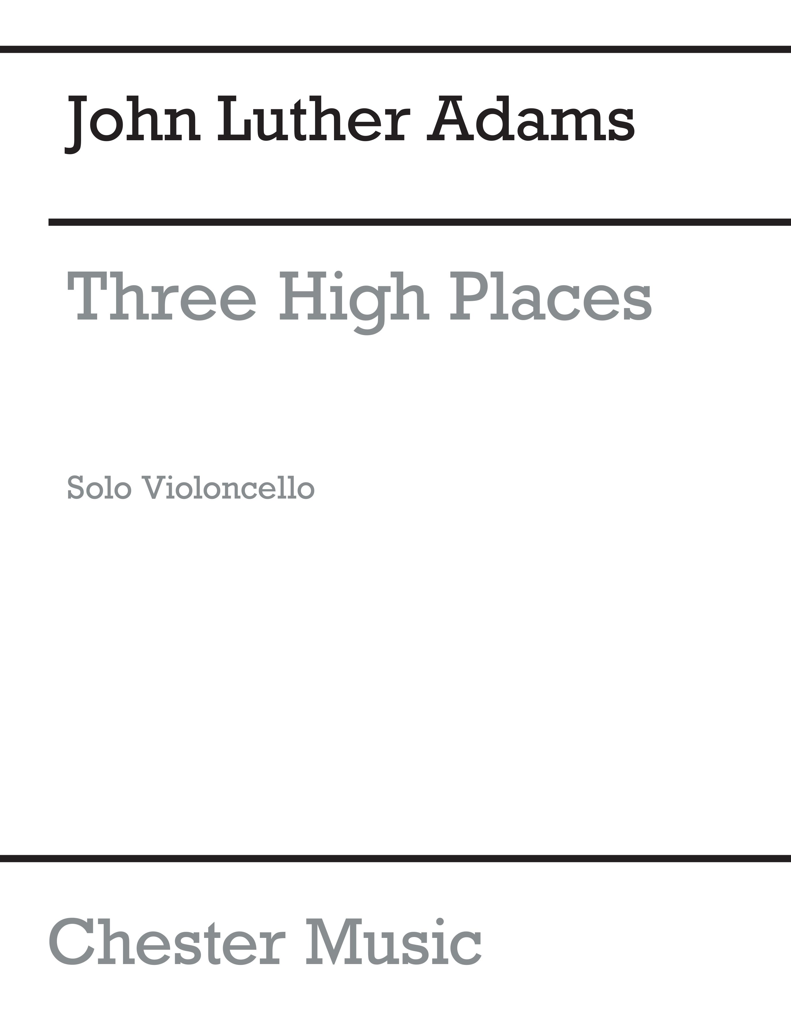 John Luther Adams: Three High Places: Cello: Instrumental Work