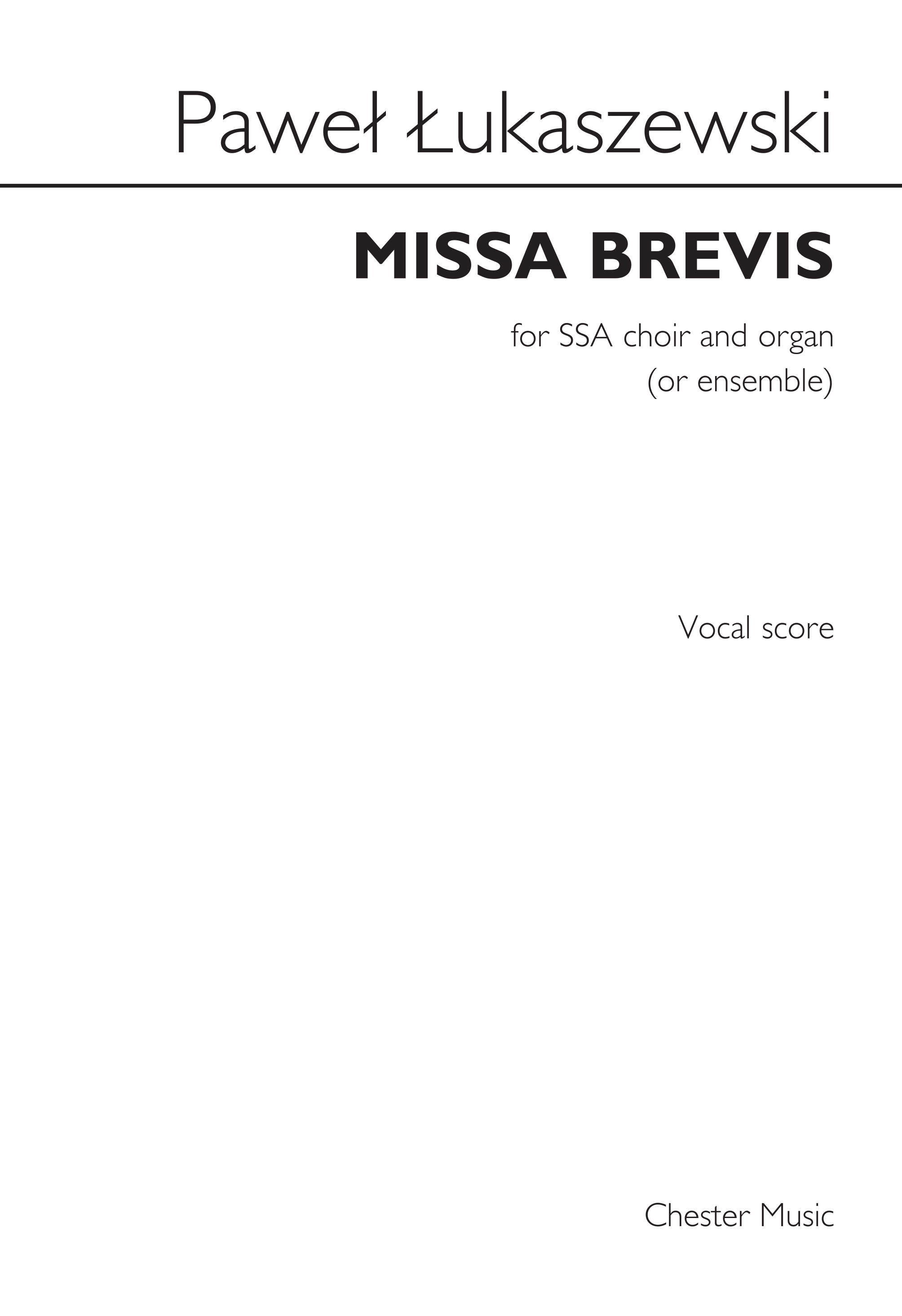 Pawel Lukaszewski: Missa Brevis: SSA: Vocal Score