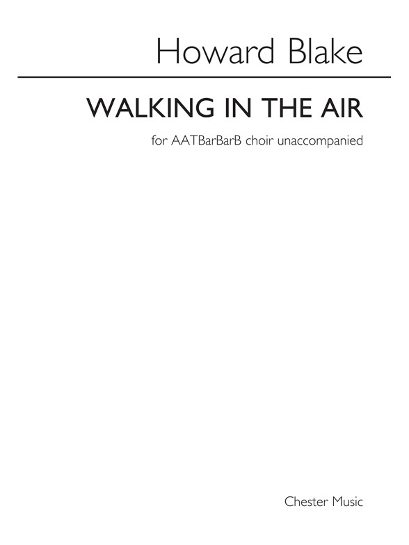 Howard Blake: Walking In The Air: Mixed Choir: Vocal Score