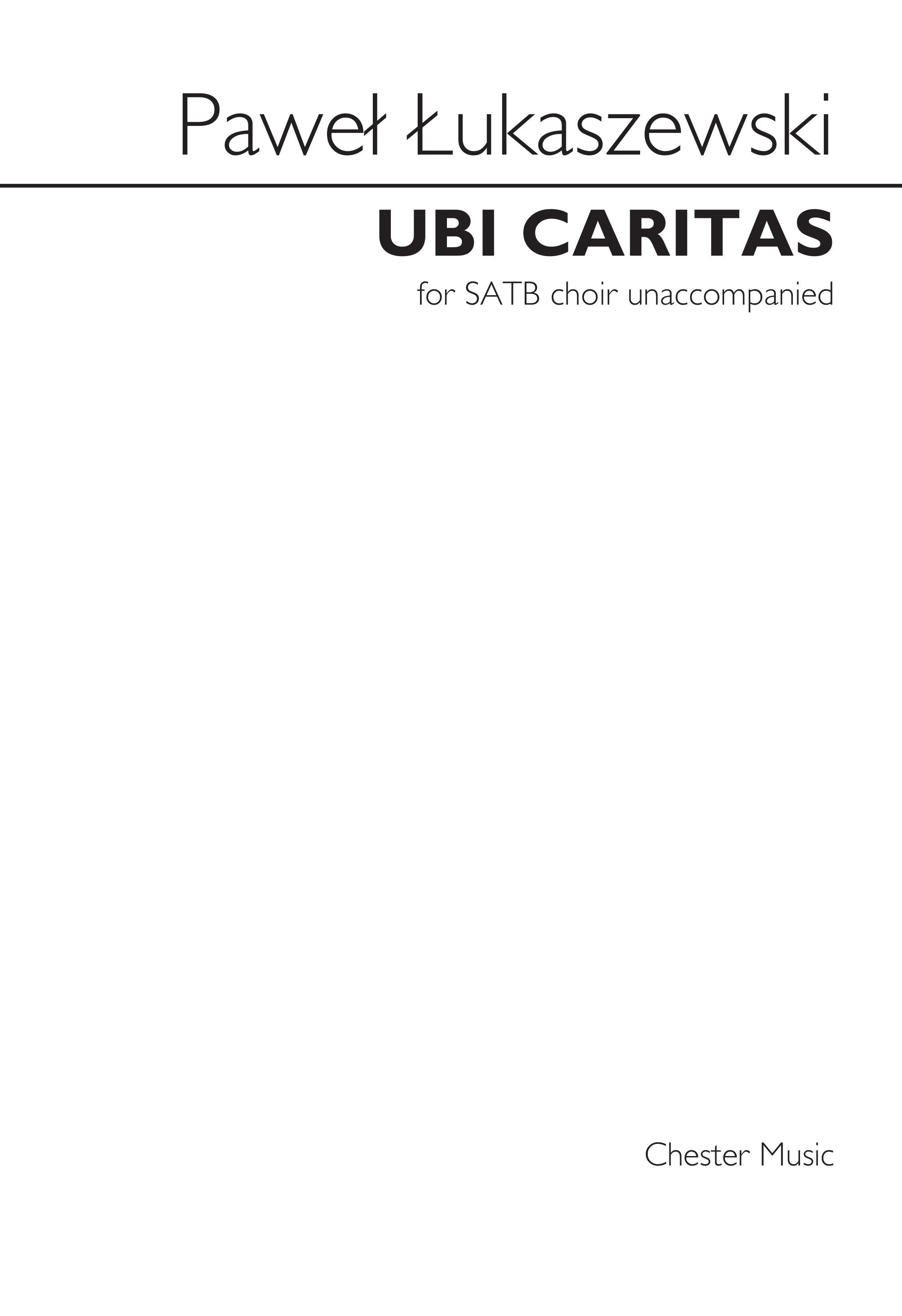 Pawel Lukaszewski: Ubi Caritas: SATB: Vocal Score