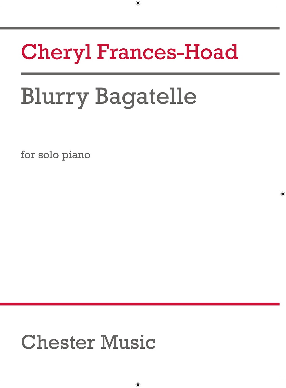 Cheryl Frances-Hoad: Blurry Bagatelle: Piano: Instrumental Work
