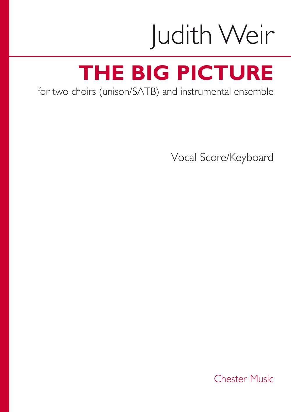 Judith Weir: The Big Picture (Vocal Score/Keyboard): Mixed Choir: Vocal Score