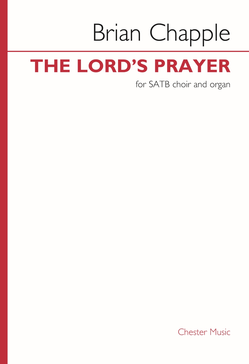 Brian Chapple: The Lord's Prayer: Mixed Choir and Piano/Organ: Choral Score