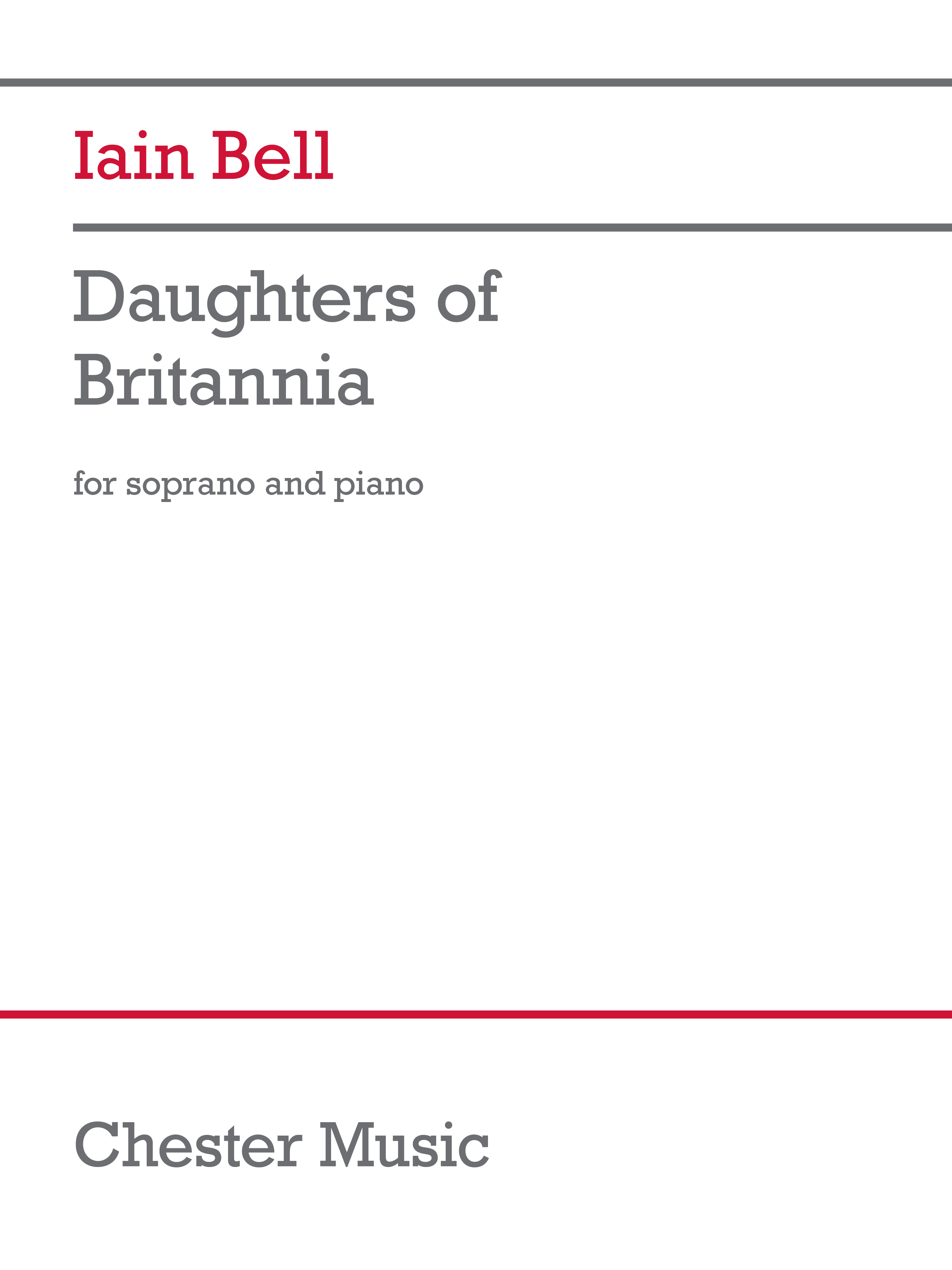 Iain Bell: Daughters of Britannia: Vocal and Piano: Vocal Score