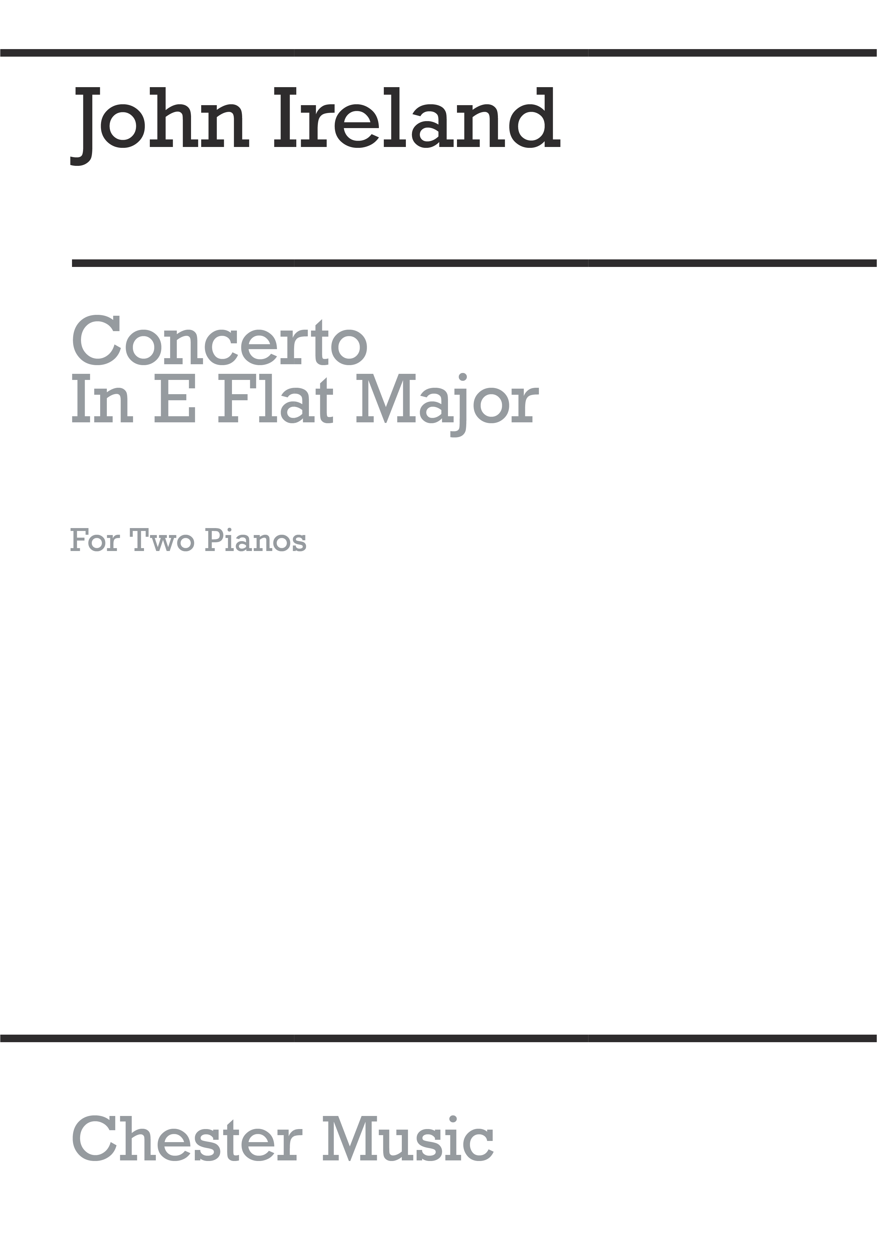 John Ireland: Piano Concerto In E Flat For Two Pianos: Piano Duet: Instrumental