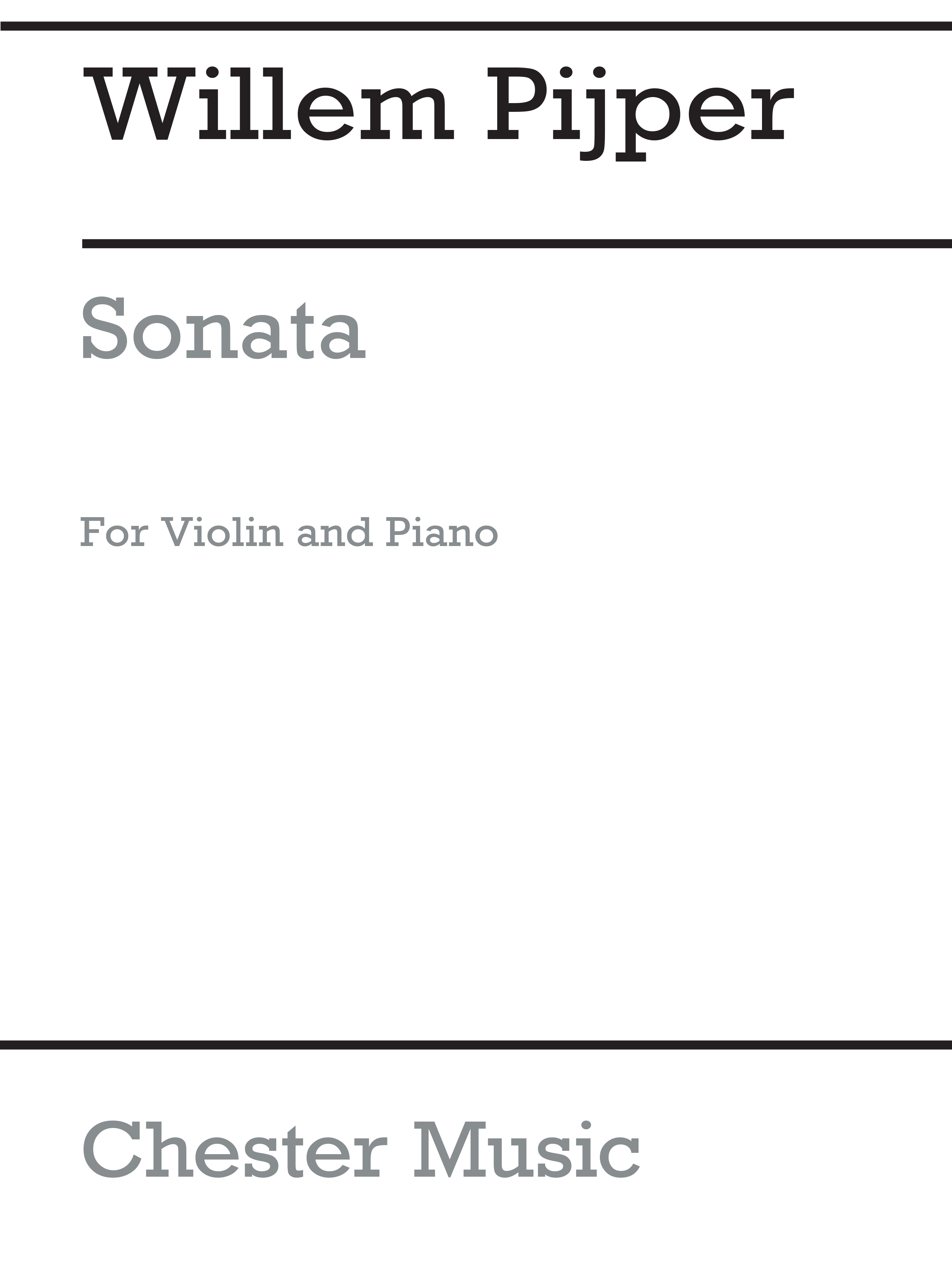 Willem Pijper: Sonata For Violin and Piano: Violin: Instrumental Work